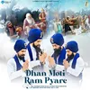 Dhan Moti Ram Pyare